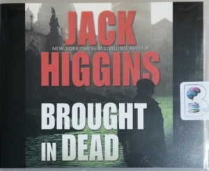 Brought in Dead written by Jack Higgins performed by Michael Page on CD (Unabridged)